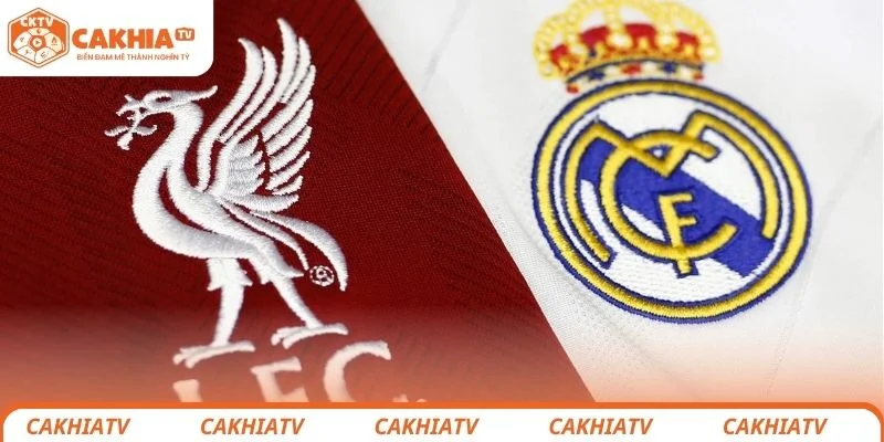 Thông tin tổng quan về trận đấu hấp dẫn giữa Liverpool vs Real Madrid